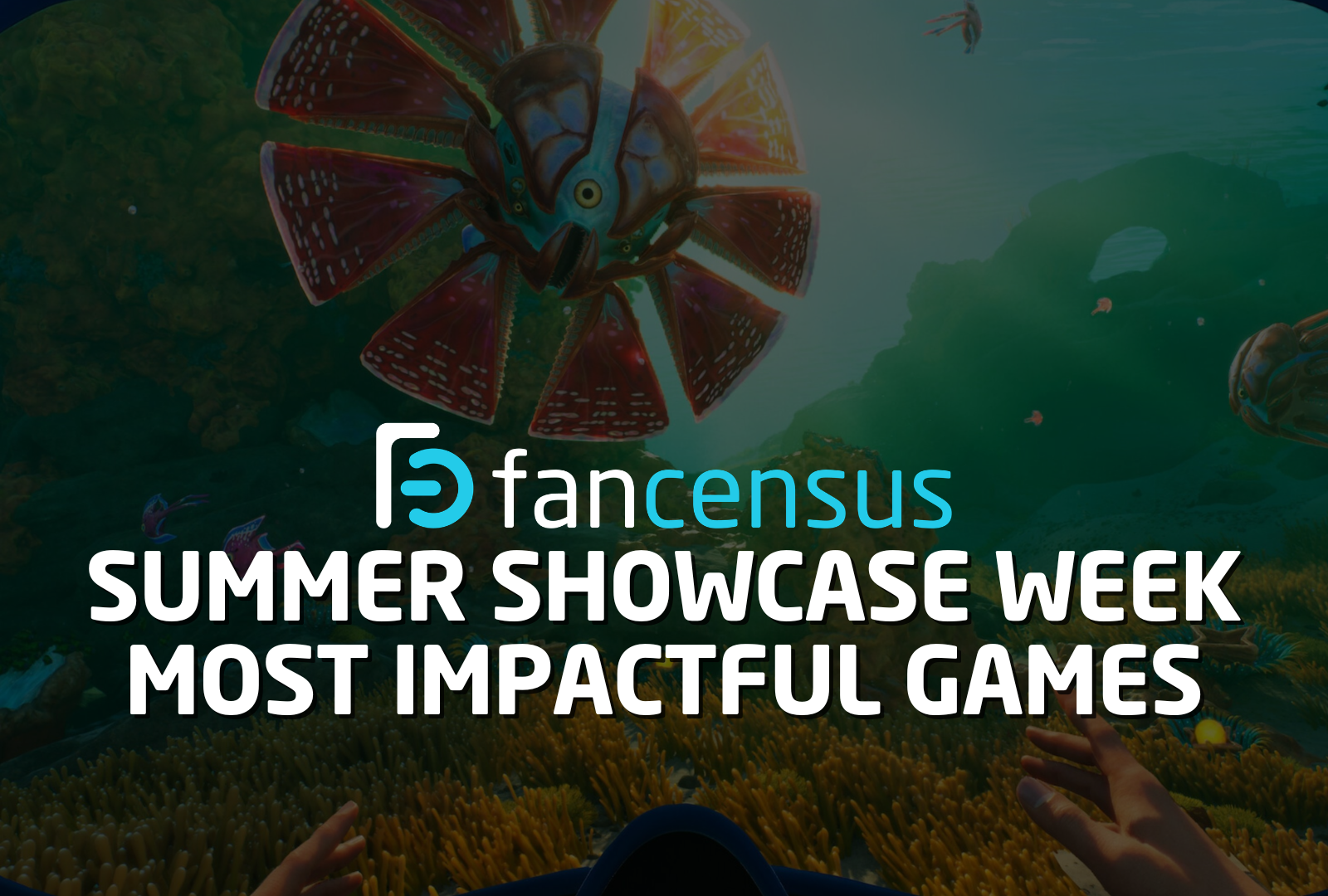 Most Impactful Games : Summer Showcase Week